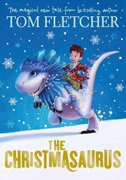 Cover of The Christmasaurus by Tom Fletcher