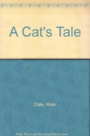 Cover of A cat's tale by Rikki Cate