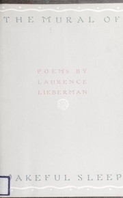 Cover of The mural of wakeful sleep by Laurence Lieberman