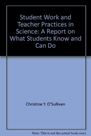 Front cover of Student work and teacher practices in science by Christine Y. O'Sullivan