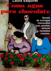 Front cover of Como agua para chocolate by Laura Esquivel