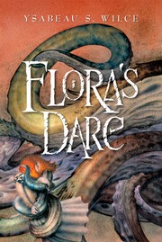 Cover of Flora's Dare (Flora Trilogy #2) by Ysabeau S. Wilce