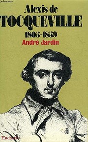 Cover of Alexis de Tocqueville by André Jardin