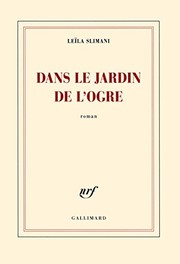 Front cover of Dans le jardin de l'ogre by Leïla Slimani
