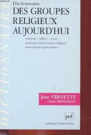 Cover of Dictionnaire des groupes religieux aujourd'hui by Jean Vernette