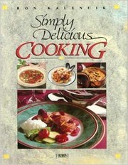Cover of Simply Delicious Cooking by Ron Kalenuik