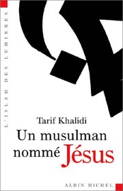 Front cover of MUSULMAN NOMME JESUS -UN by Tarif Khalidi