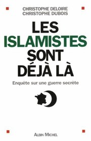 Front cover of Les islamistes sont déjà là by Christophe Deloire