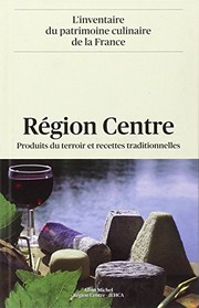 Front cover of Région Centre : Produits du terroir et recettes traditionnelles by Mary Hyman