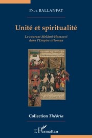 Front cover of Unité et spiritualité: Le courant Melâmî-Hamzevî dans l'Empire ottoman (French Edition) by Paul Ballanfat