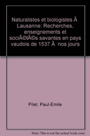 Front cover of Naturalistes et biologistes à Lausanne by Paul-Emile Pilet