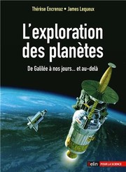 Cover of L'exploration des planètes : De Galilée à nos jours... et au-delà by Thérèse Encrenaz