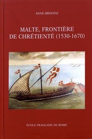 Front cover of Malte, frontière de chrétienté, 1530-1670 by Anne Brogini