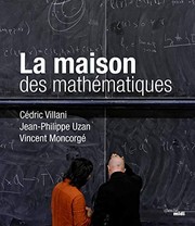 Front cover of La maison des mathématiques by Cédric Villani