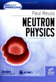 Front cover of Neutron Physics by Paul Reuss