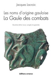 Cover of Les noms d'origine gauloise by Jacques Lacroix