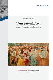 Front cover of Vom guten Leben (Elitenwandel in Der Moderne) (German Edition) by Monika Kubrova