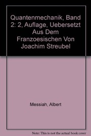 Front cover of Quantenmechanik, Band 2: 2, Auflage, Uebersetzt Aus Dem Franzoesischen Von Joachim Streubel by Albert Messiah