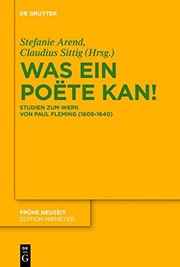 Front cover of Was Ein Poëte Kan!: Studien Zum Werk Von Paul Fleming (1609-1640) (Fruhe Neuzeit) (German Edition) by Stefanie Arend
