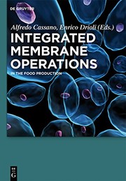 Front cover of Integrated Membrane Operations: In the Food Production by Alfredo Cassano