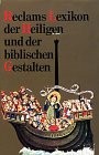 Front cover of Reclams Lexikon der Heiligen und der biblischen Gestalten by Hiltgart Leu Keller