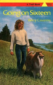Cover of Going on sixteen by Betty Cavanna