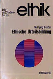 Cover of Ethische Urteilsbildung by Bender, Wolfgang Dr.