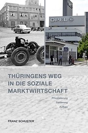 Front cover of Thuringens Weg in Die Soziale Marktwirtschaft: Privatisierung, Sanierung, Aufbau. Eine Bilanz Nach 25 Jahren (German Edition) by Franz Schuster