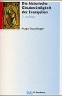 Front cover of Die historische Glaubwürdigkeit der Evangelien by Hugo Staudinger