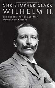 Cover of Wilhelm II. by Christopher Clark