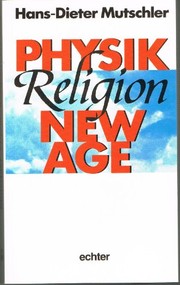 Cover of Physik, Religion, New Age by Hans-Dieter Mutschler
