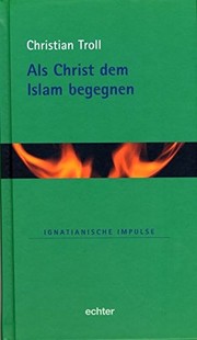Cover of Als Christ dem Islam begegnen by Christian W. Troll