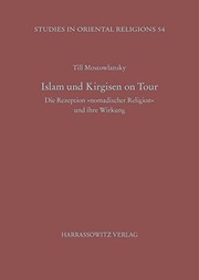 Front cover of Islam Und Kirgisen on Tour: Die Rezeption 'Nomadischer Religion' Und Ihre Wirkung (Studies in Oriental Religions) (German Edition) by Till Mostowlansky