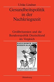 Front cover of Gesundheitspolitik in Der Nachkriegszeit: Großbritannien Und Die Bundesrepublik Deutschland Im Vergleich (Veröffentlichungen Des Deutschen ... Historical Institute London) (German Edition) by Ulrike Lindner