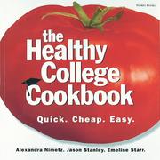 Front cover of The healthy college cookbook by Alexandra Nimetz