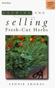 Front cover of Growing and Selling Fresh-Cut Herbs by Sandie Shores
