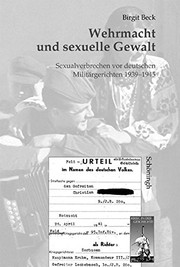 Front cover of Wehrmacht und sexuelle Gewalt: Sexualverbrechen vor deutschen Milit argerichten 1939 - 1945 by Birgit Beck