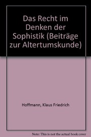 Front cover of Das Recht im Denken der Sophistik by Klaus Friedrich Hoffmann