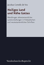 Front cover of Heiliges Land und Nähe Gottes: Wandlungen alttestamentlicher Landvorstellungen in fr|hj|dischen und neutestamentlichen Schriften (Forschungen Zur ... Alten Und Neuen Testaments) (German Edition) by Cornelis de Vos