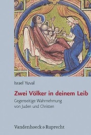 Front cover of Zwei Volker in deinem Leib: Gegenseitige Wahrnehmung von Juden und Christen in Spatantike und Mittelalter. Aus dem Hebraischen von Dafna Mach (Judische Religion, Geschichte und Kultur (JRGK)) by Israel Yuval