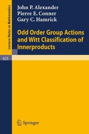 Front cover of Odd order group actions and Witt classification of innerproducts by John Paul Alexander