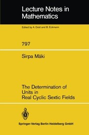 Front cover of The determination of units in real cyclic sextic fields by Sirpa Mäki