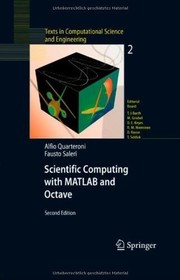 Front cover of Scientific Computing with MATLAB and Octave (Texts in Computational Science and Engineering Book 2) by Alfio Quarteroni