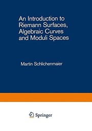 Front cover of An Introduction to Riemann Surfaces, Algebraic Curves and Moduli Spaces (Lecture Notes in Physics) by Martin Schlichenmaier