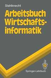 Front cover of Arbeitsbuch Wirtschaftsinformatik (Springer-Lehrbuch) (German Edition) by Peter Stahlknecht