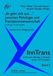 Cover of «Es geht sich aus...» zwischen Philologie und Translationswissenschaft: Translation als Interdisziplin- Festschrift für Wolfgang Pöckl (InnTrans. ... Kultur und Translation) (German Edition) by Wolfgang Pöckl