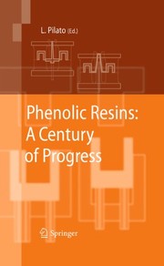 Front cover of Phenolic Resins:  A Century of Progress by Louis Pilato (Ed.)
