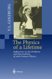 Cover of The Physics of a Lifetime: Reflections on the Problems and Personalities of 20th Century Physics by Vitaly L. Ginzburg