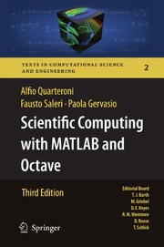 Front cover of Scientific Computing with MATLAB and Octave (Texts in Computational Science and Engineering Book 2) by Alfio Quarteroni