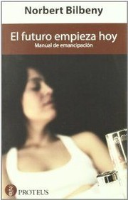 Cover of El futuro empieza hoy by Norbert Bilbeny